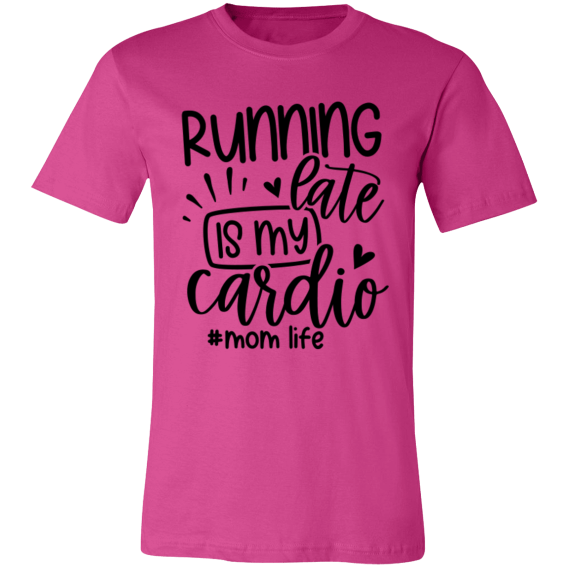 Running Late is my Cardio - Unisex Jersey Short-Sleeve T-Shirt