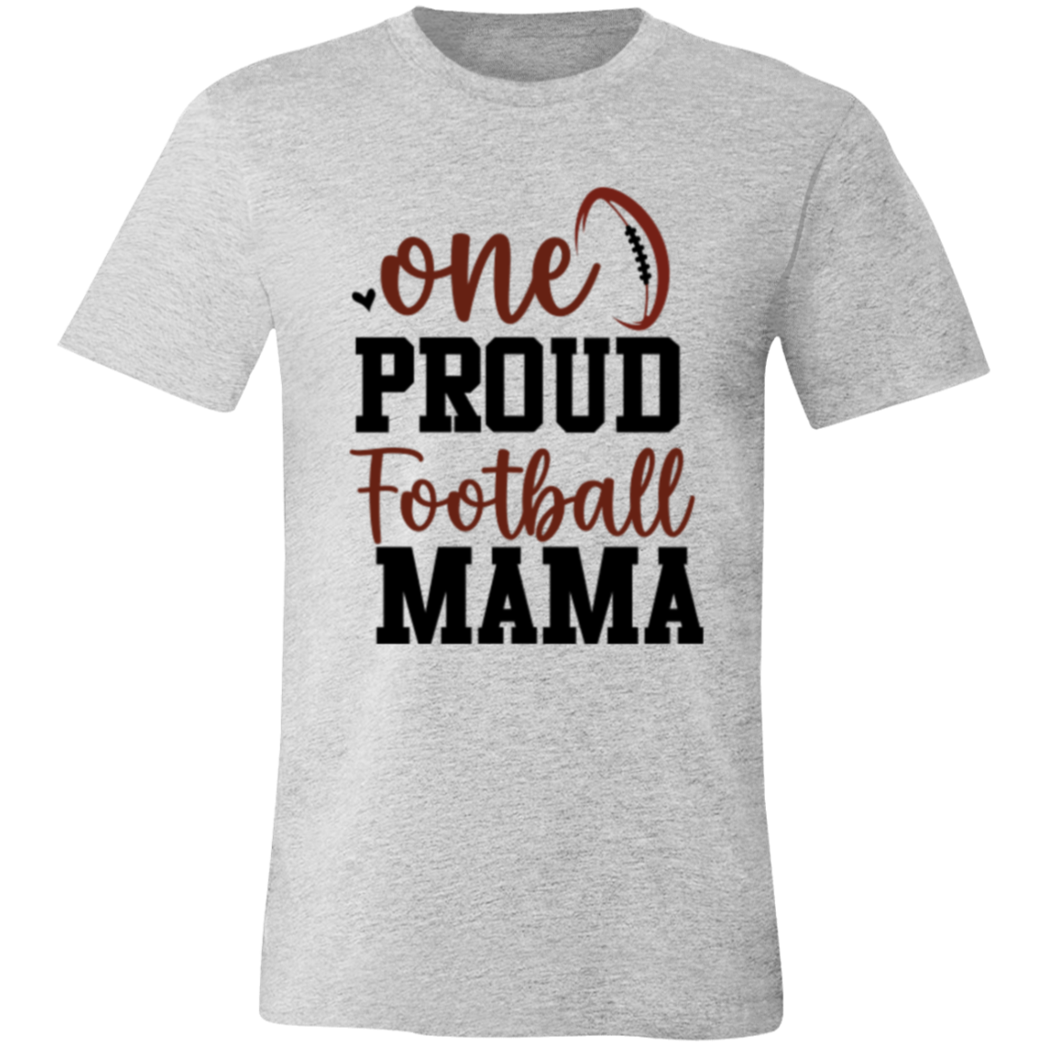 One Proud Football Mama - Unisex Jersey Short-Sleeve T-Shirt