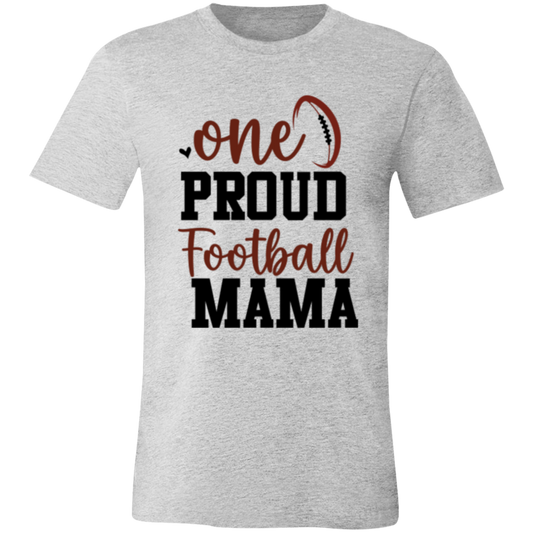 One Proud Football Mama - Unisex Jersey Short-Sleeve T-Shirt