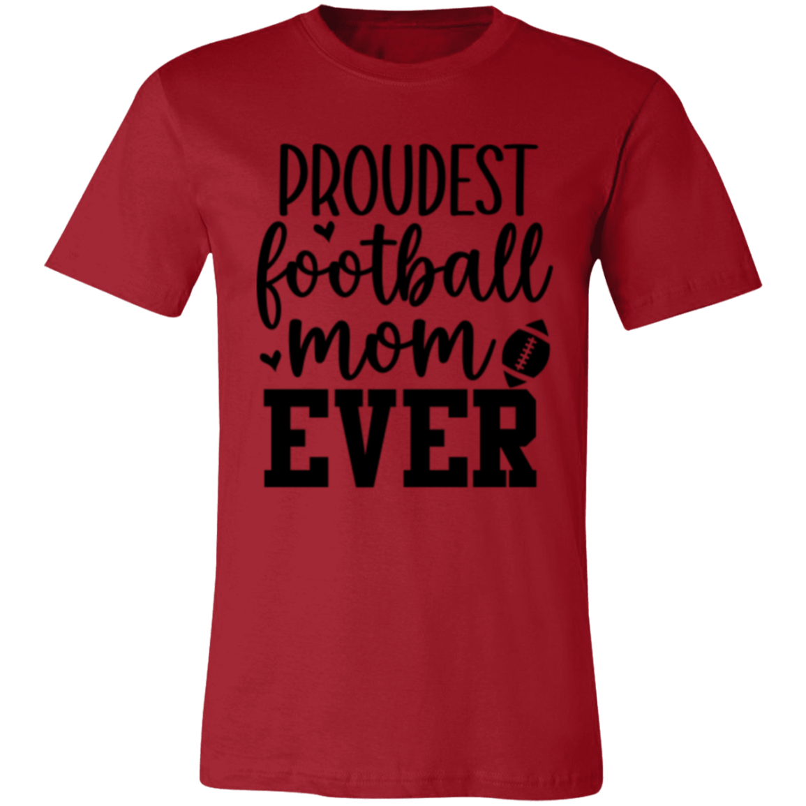 Proudest Football Mom Ever - Unisex Jersey Short-Sleeve T-Shirt