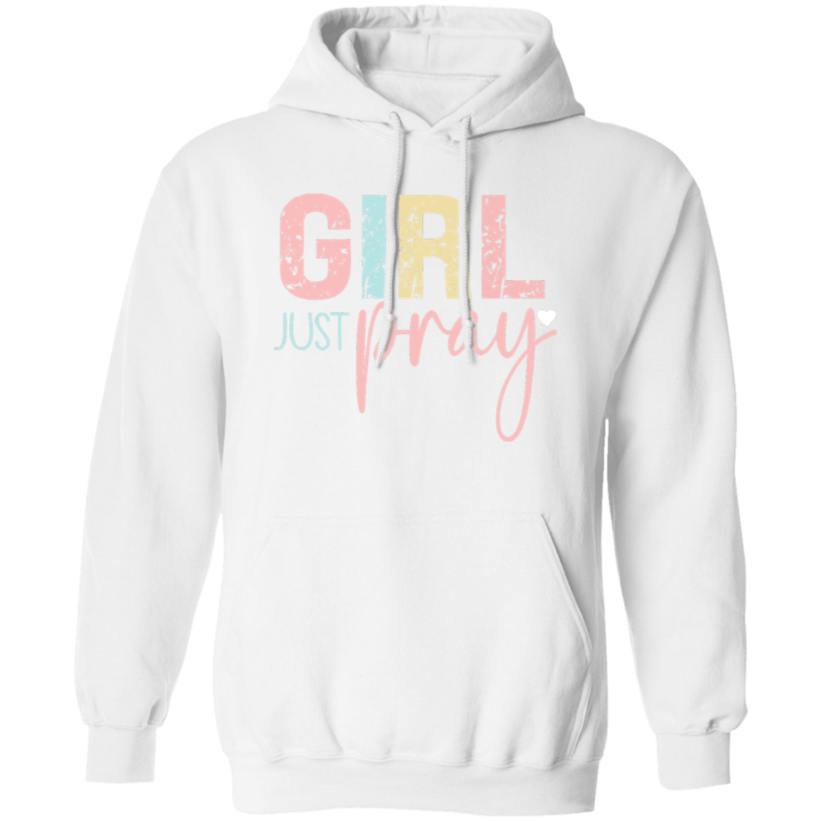 Girl Just Pray - Pullover Hoodie