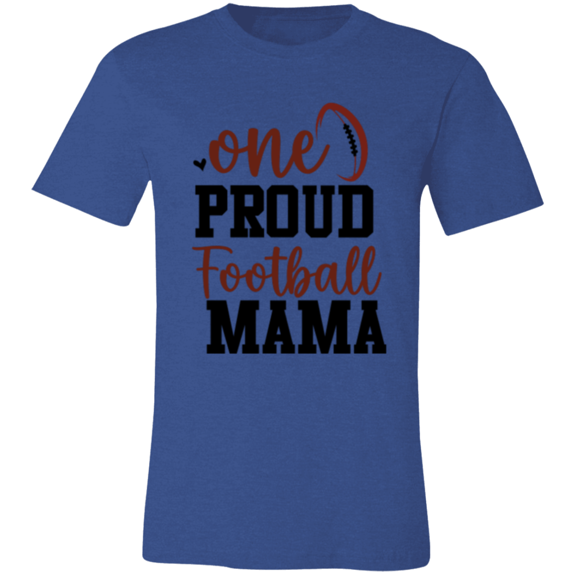 One Proud Football Mama - Unisex Jersey Short-Sleeve T-Shirt