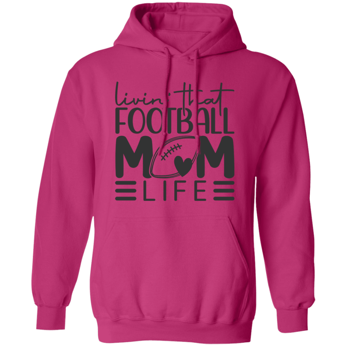 Livin' That Football Mom Life - Pullover Hoodie