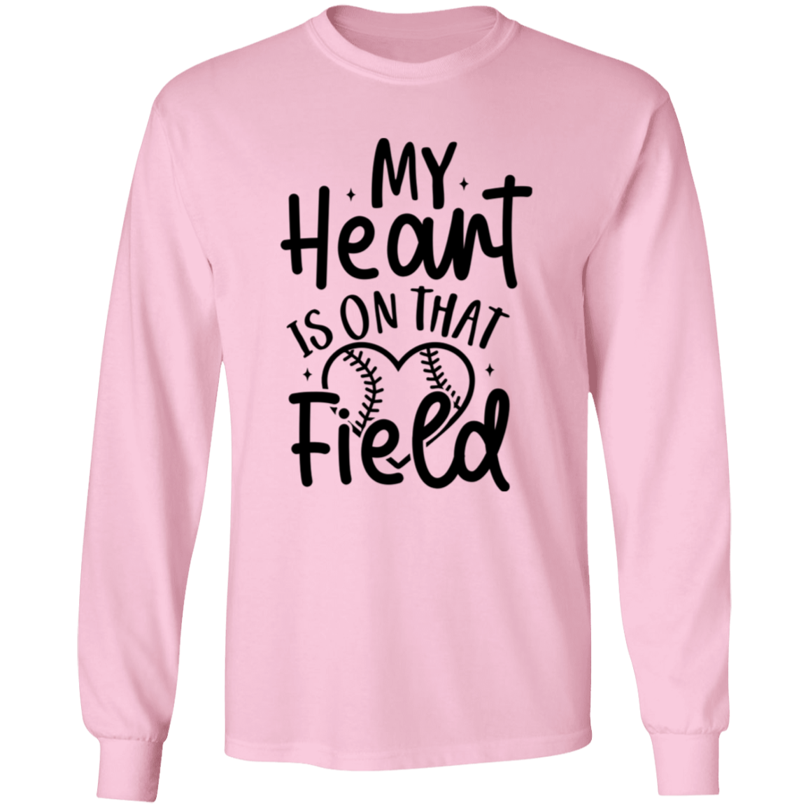 My Heart Is On That Field - Long SLeeve T-Shirt 5.3 oz.