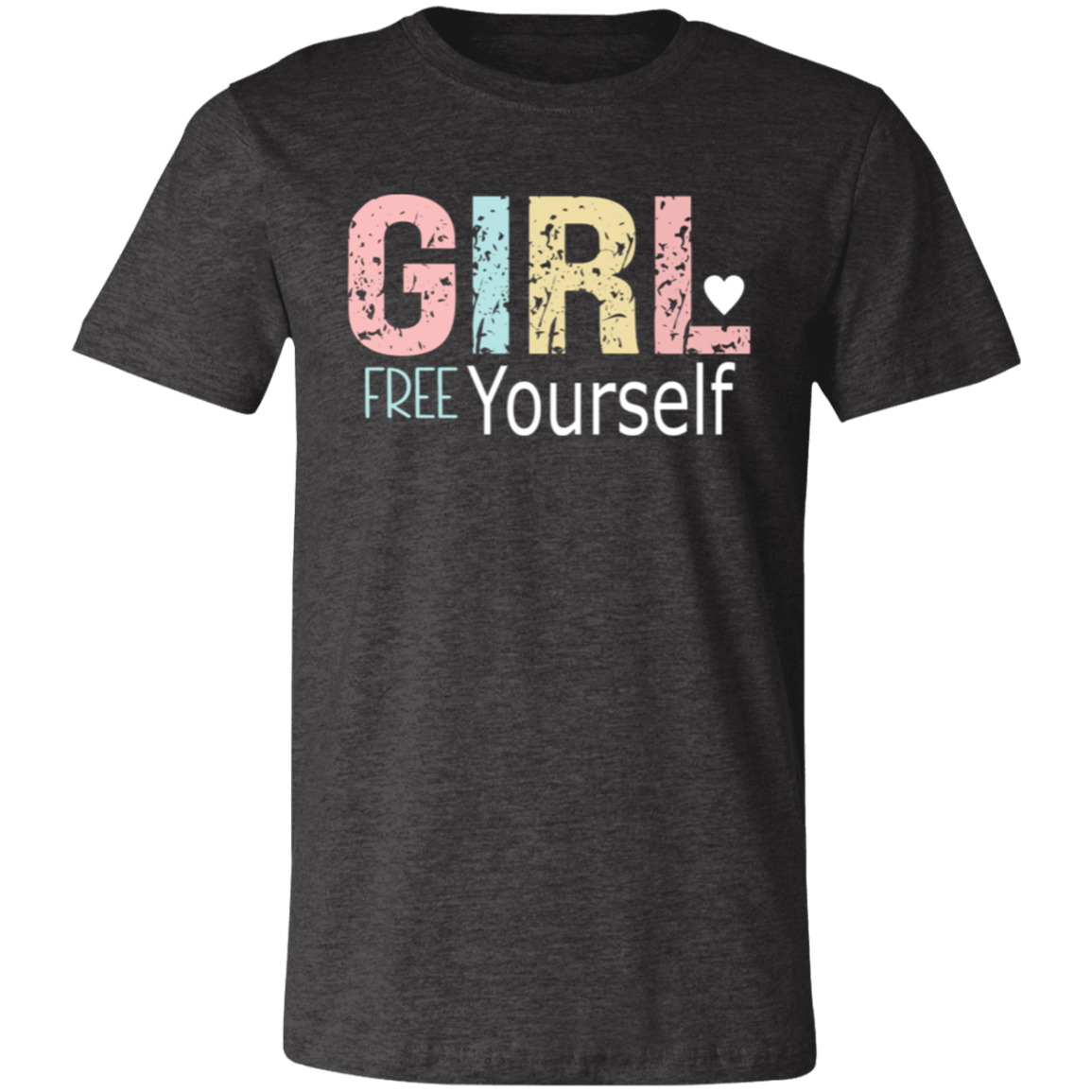 GIRL Free Yourself - Unisex Jersey Short-Sleeve T-Shirt