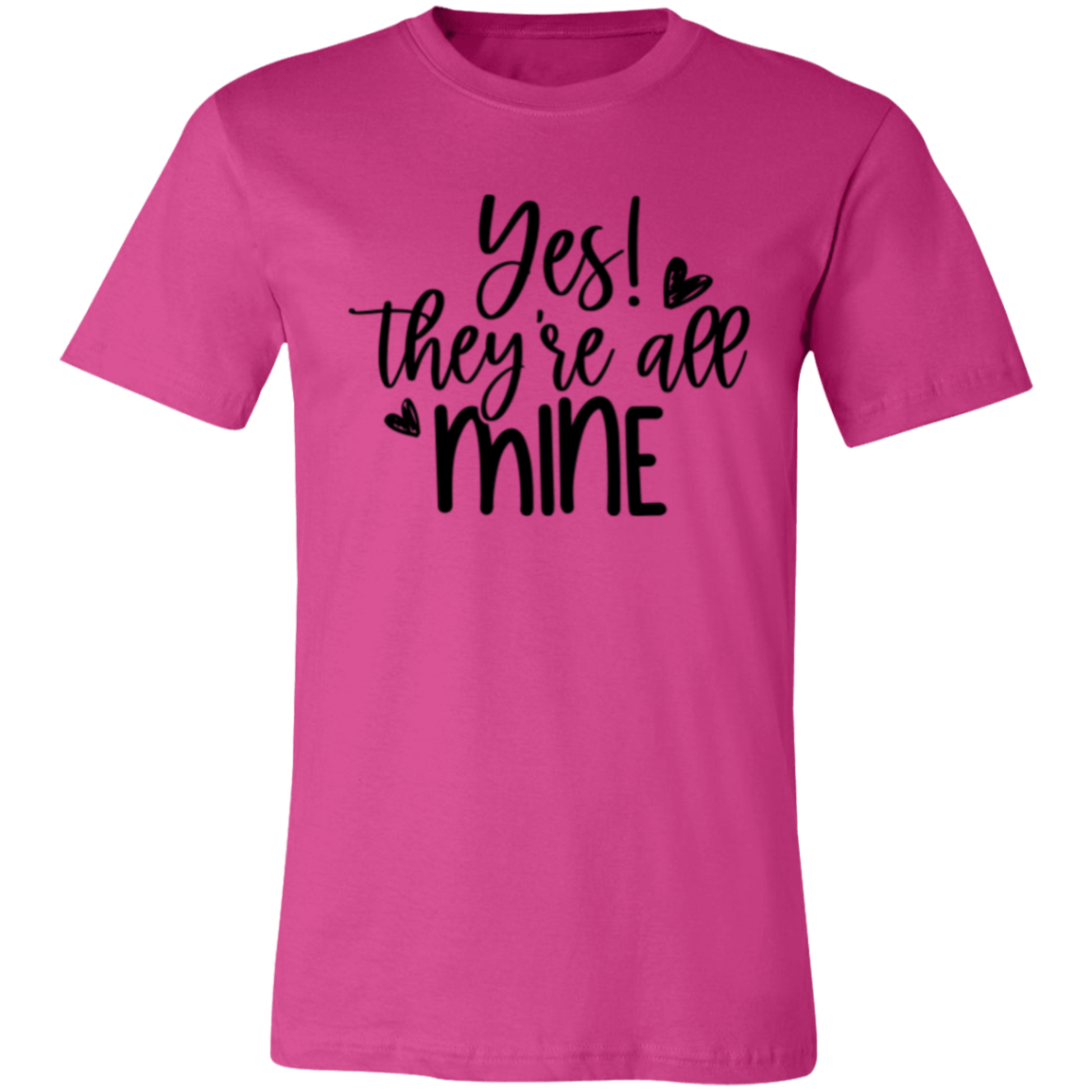 YES! They're all Mine -  Unisex Jersey Short-Sleeve T-Shirt