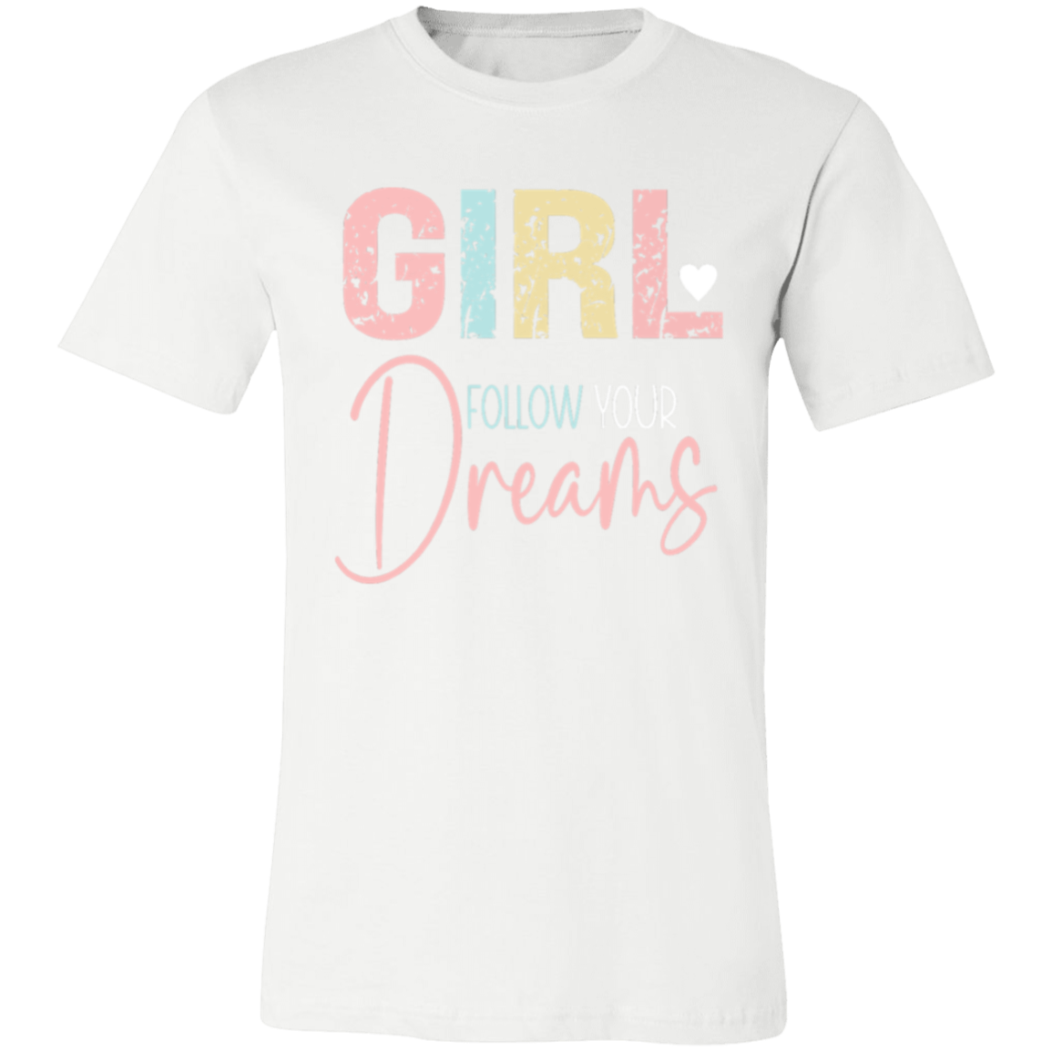 GIRL Follow Your Dreams - Unisex Jersey Short-Sleeve T-Shirt