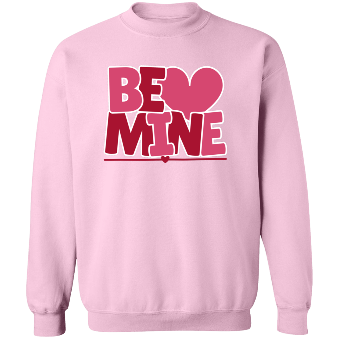 Be Mine - T-shirt | Sweatshirt | Hoodie