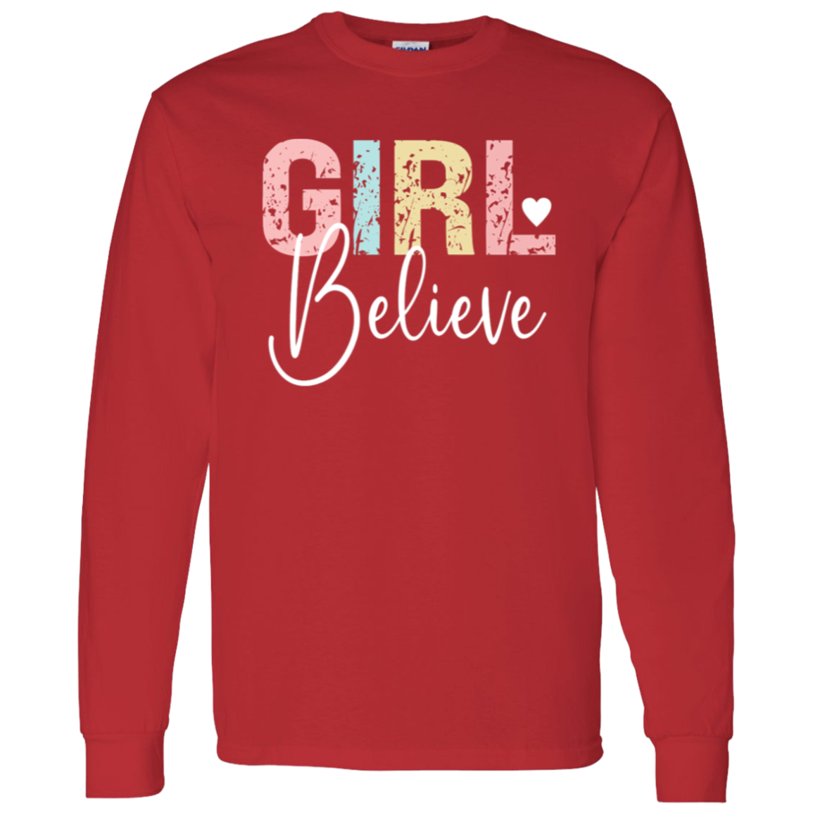 Girl Believe - LS T-Shirt 5.3 oz.