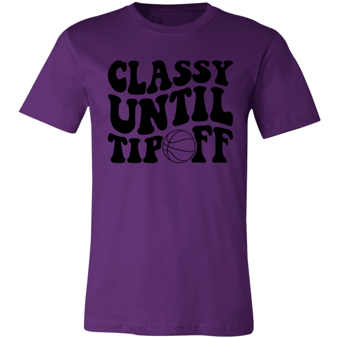 Classy Until Tip Off - Unisex Jersey Short-Sleeve T-Shirt