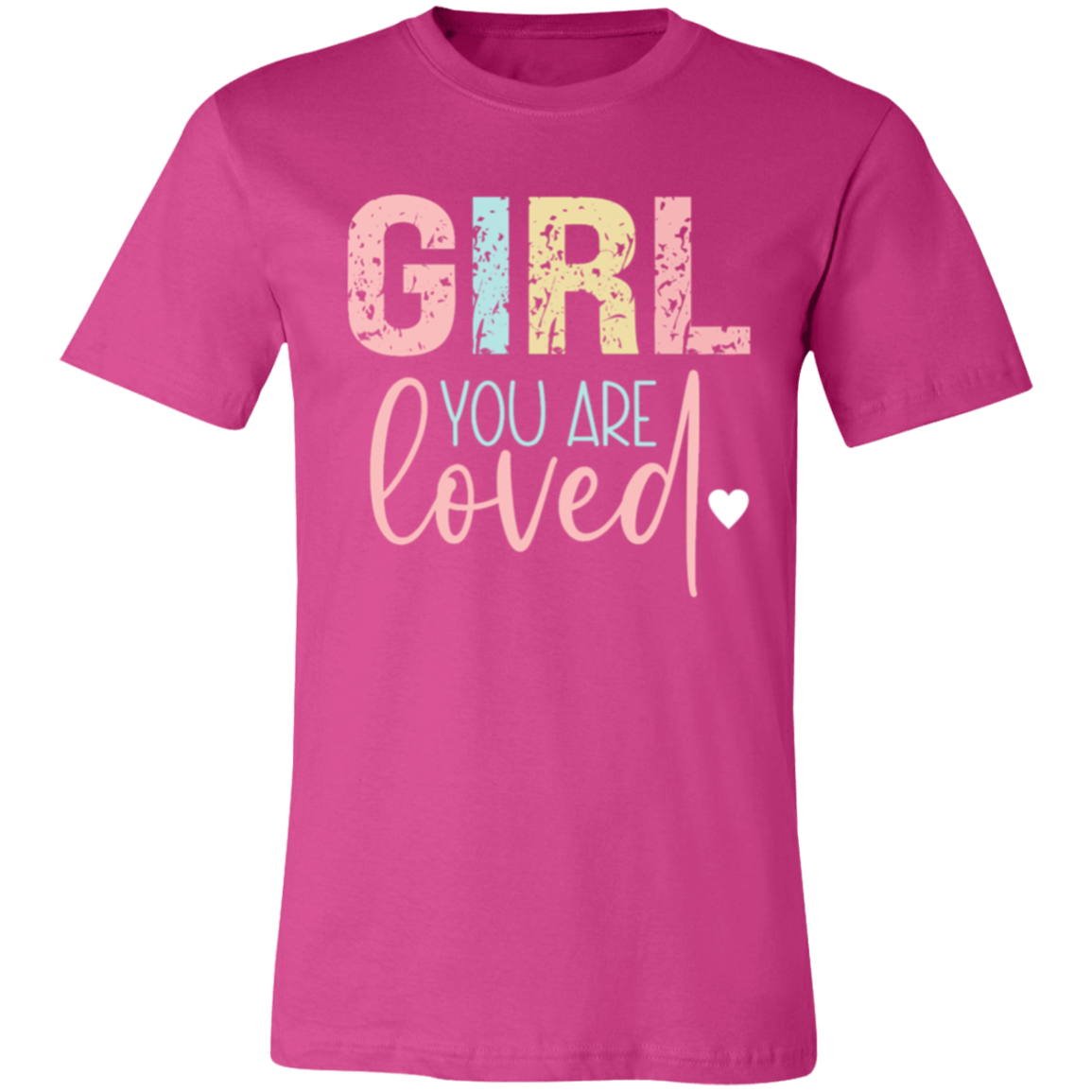 GIRL You Are Loved - Unisex Jersey Short-Sleeve T-Shirt