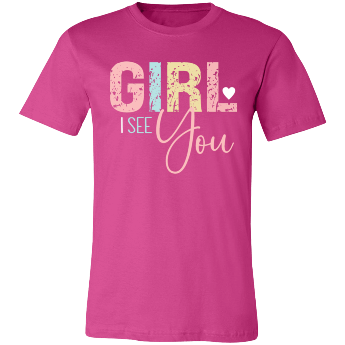 GIRL I See You - Unisex Jersey Short-Sleeve T-Shirt