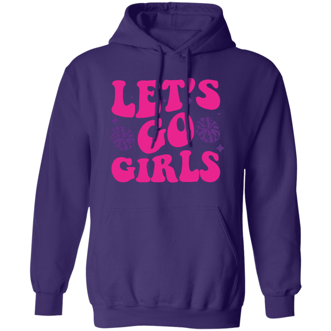 Let's Go Girls - Pullover Hoodie