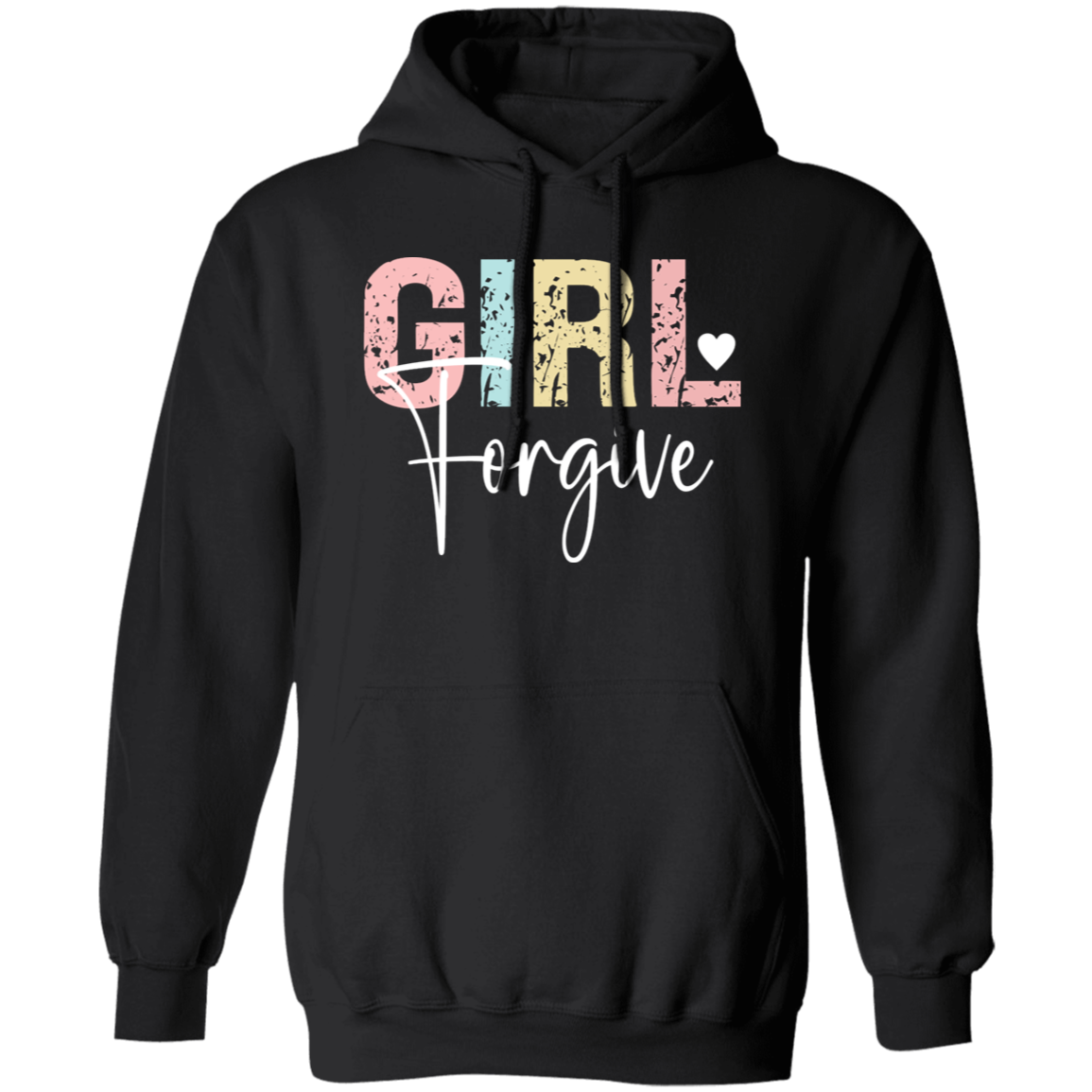 Girl Forgive - Pullover Hoodie