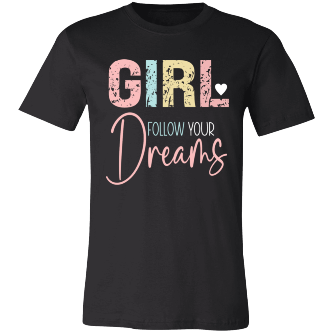 GIRL Follow Your Dreams - Unisex Jersey Short-Sleeve T-Shirt