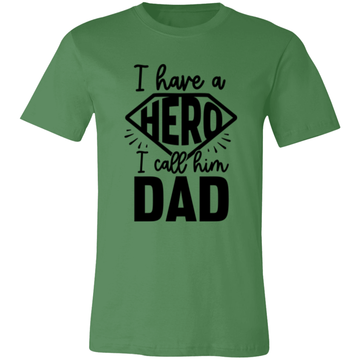 I HAVE A HERO, I CALL HIM DAD -  Unisex Jersey Short-Sleeve T-Shirt