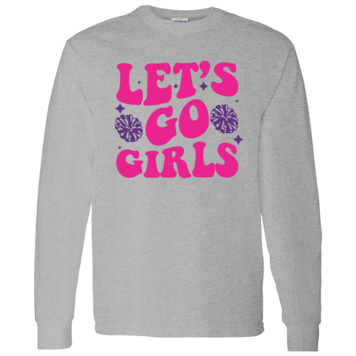 Let's Go Girls - LS T-Shirt 5.3 oz.