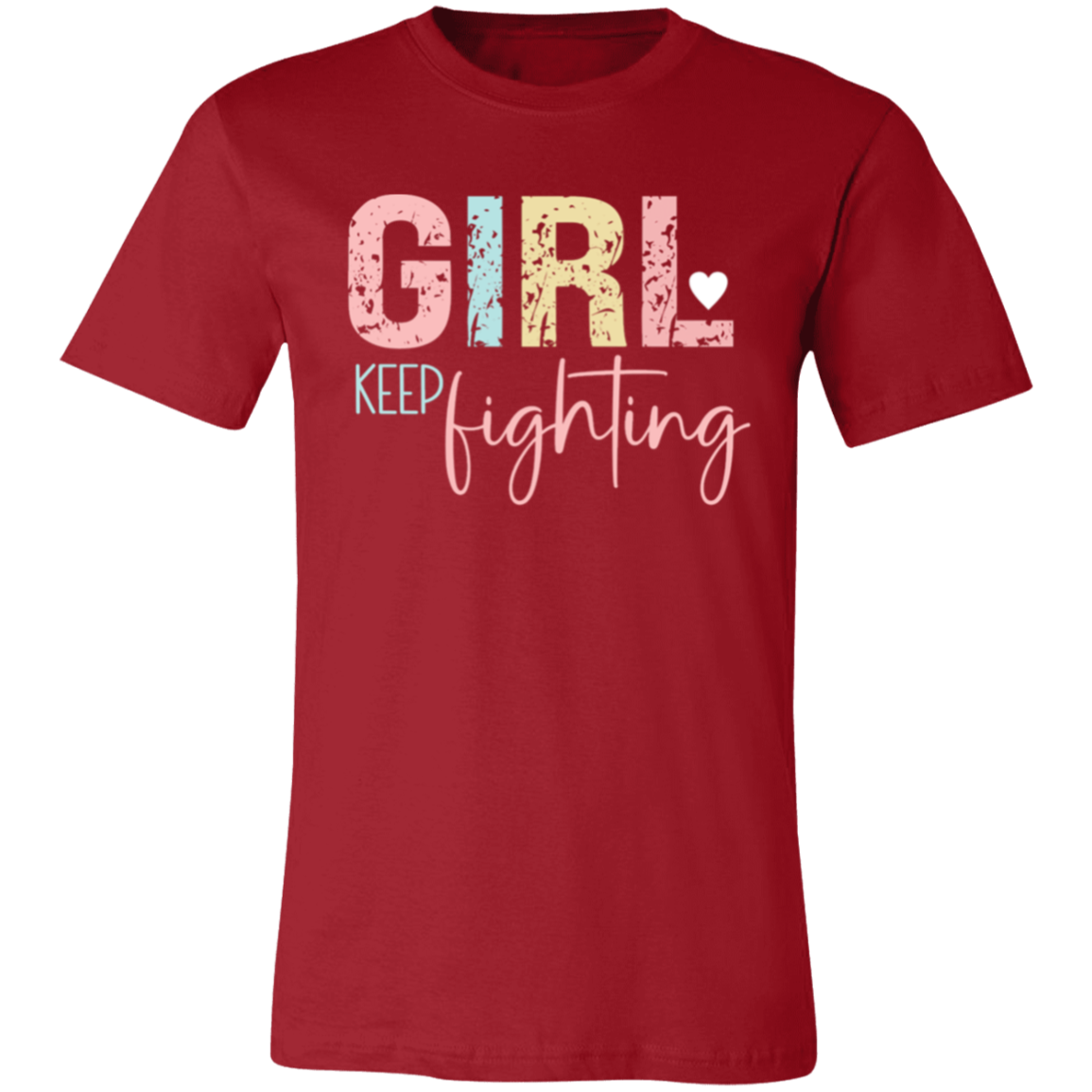 GIRL Keep Fighting - Unisex Jersey Short-Sleeve T-Shirt