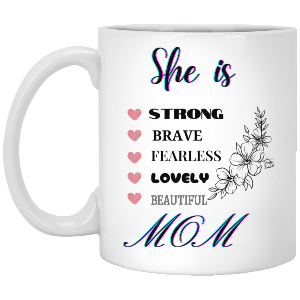 She is MOM - 11oz White Mug