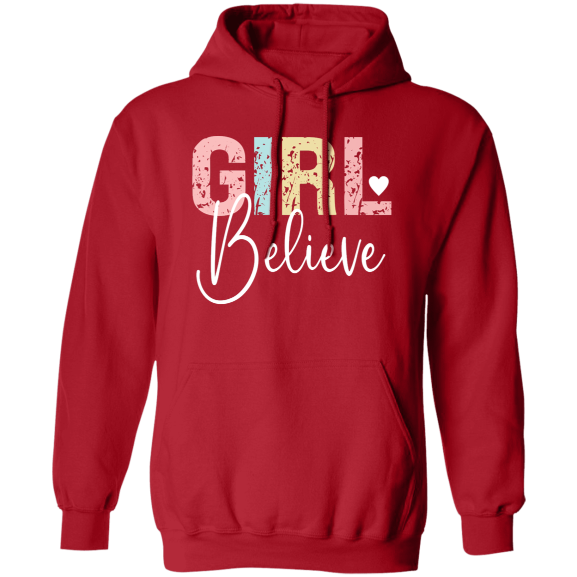 Girl Believe - Pullover Hoodie