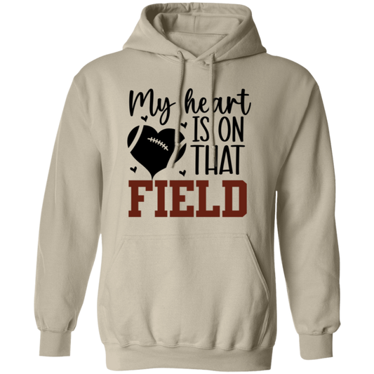 My Heart is on that Field - Pullover Hoodie