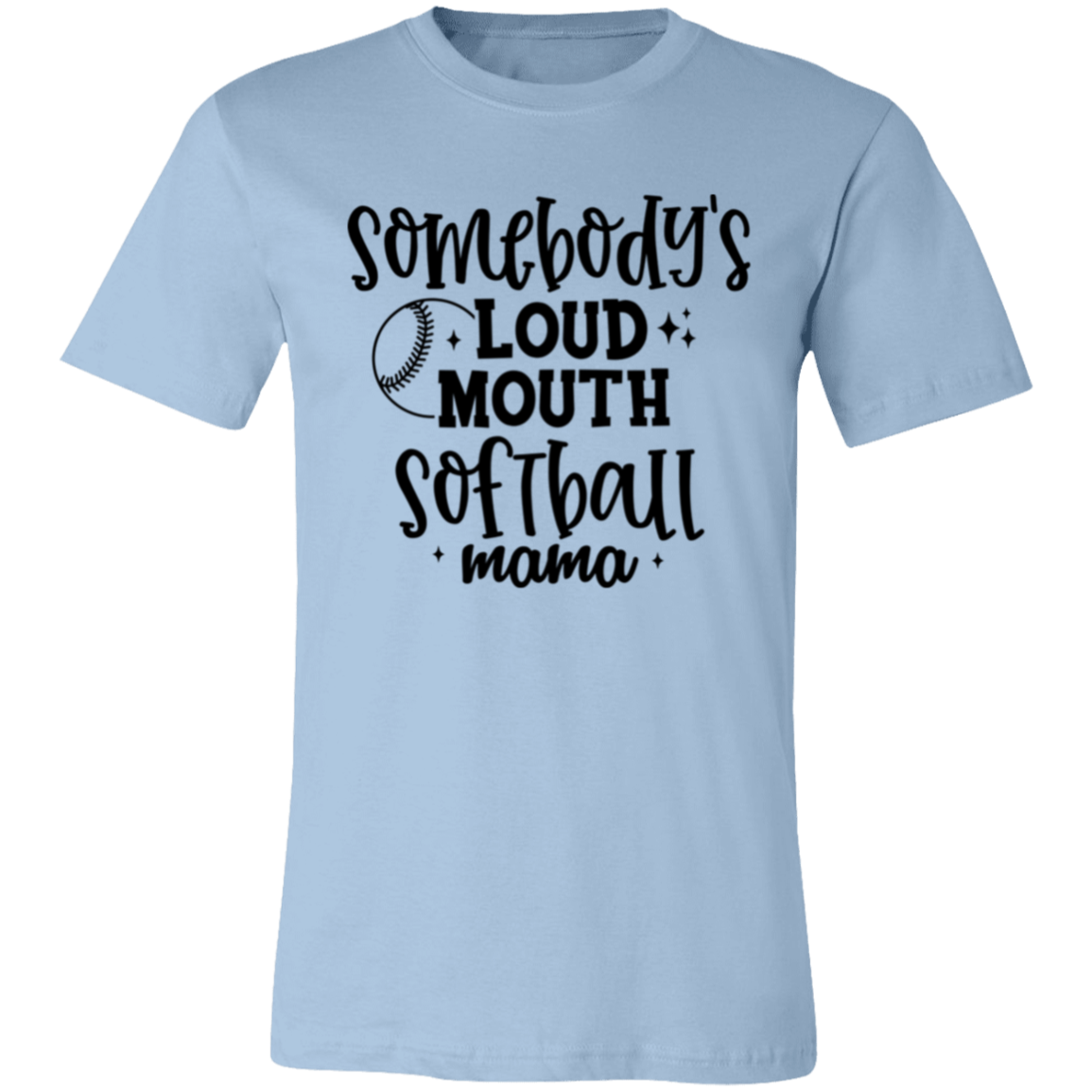 Somebody's Loud Mouth Softball Mama - Unisex Jersey Short-Sleeve T-Shirt