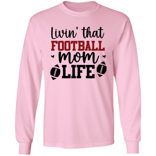 Livin' That Football Mom Life - LS T-Shirt 5.3 oz.