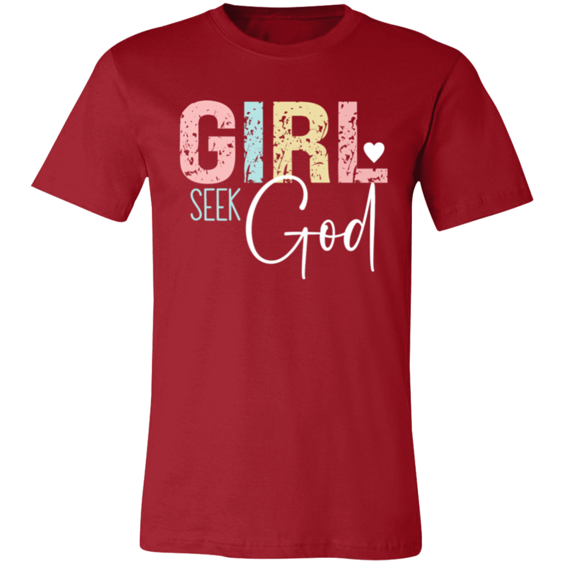 GIRL Seek God - Unisex Jersey Short-Sleeve T-Shirt