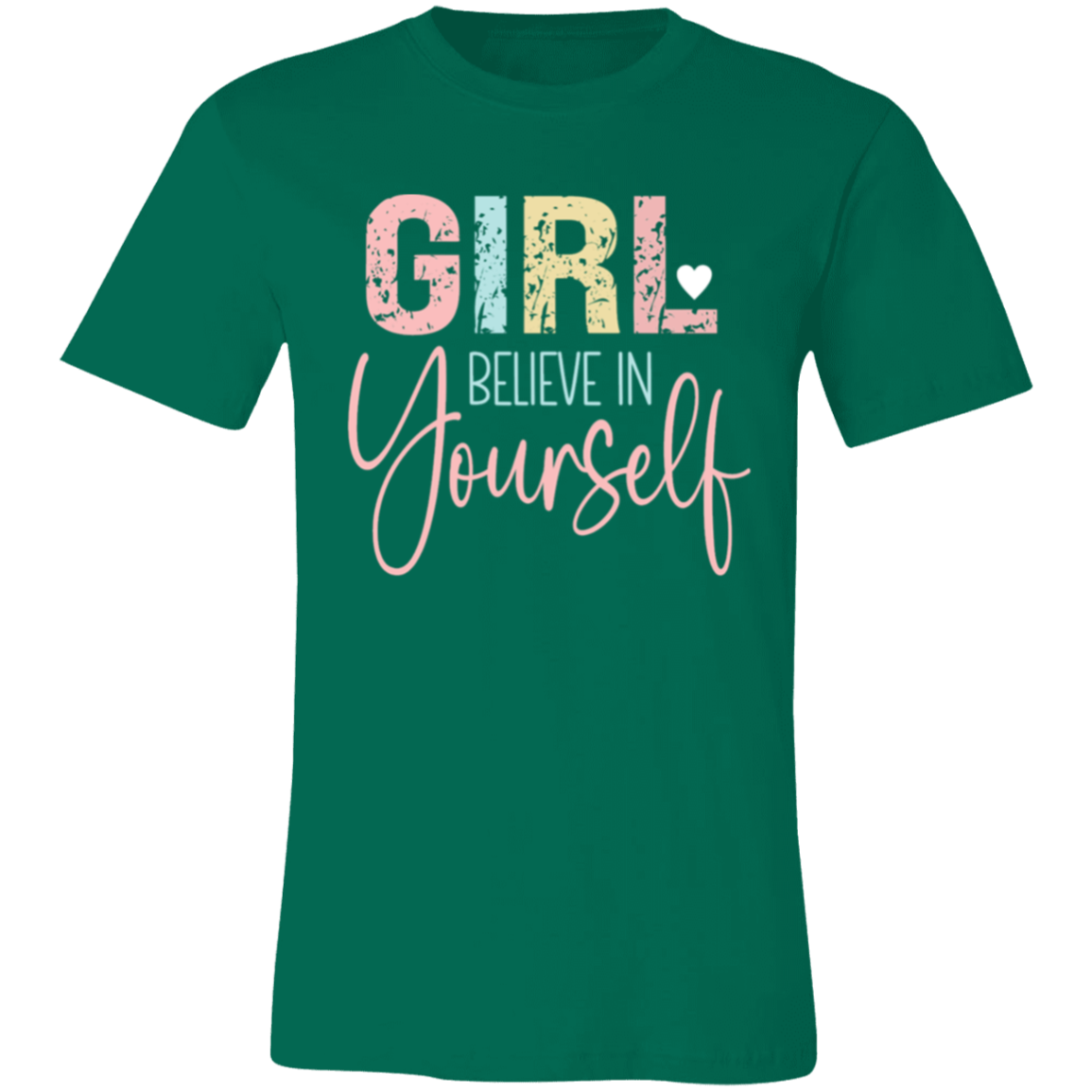 GIRL Believe in Yourself - Unisex Jersey Short-Sleeve T-Shirt