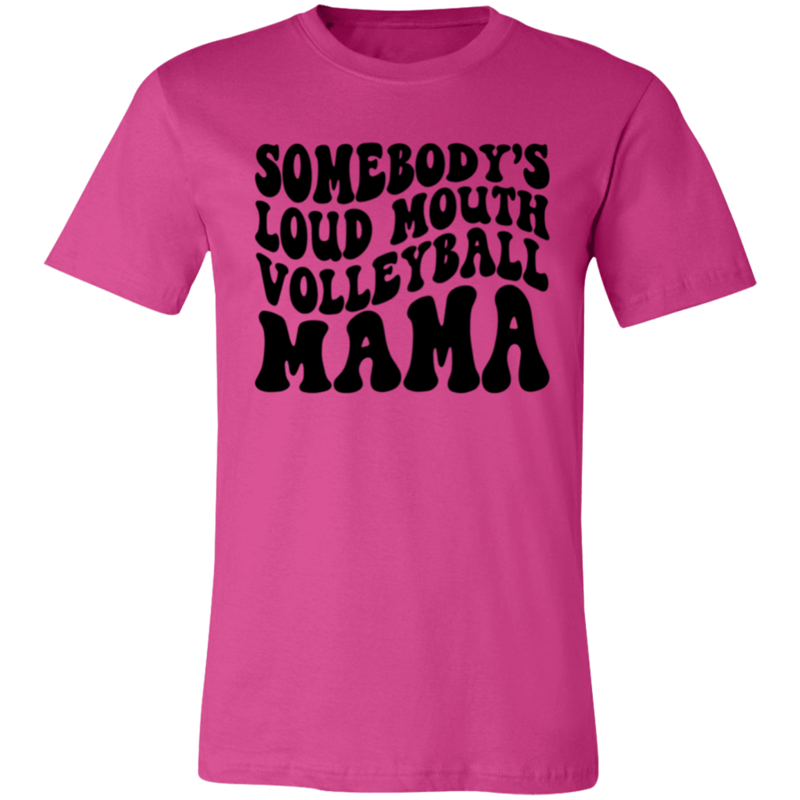 Somebody's Loud Mouth Volleyball MAMA Unisex Jersey Short-Sleeve T-Shirt