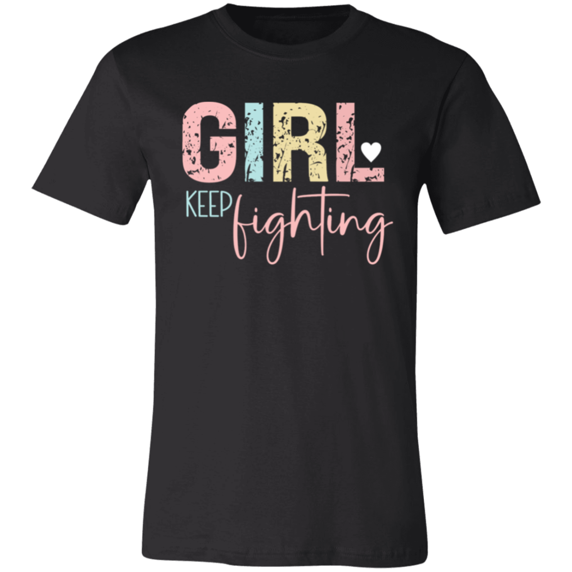 GIRL Keep Fighting - Unisex Jersey Short-Sleeve T-Shirt