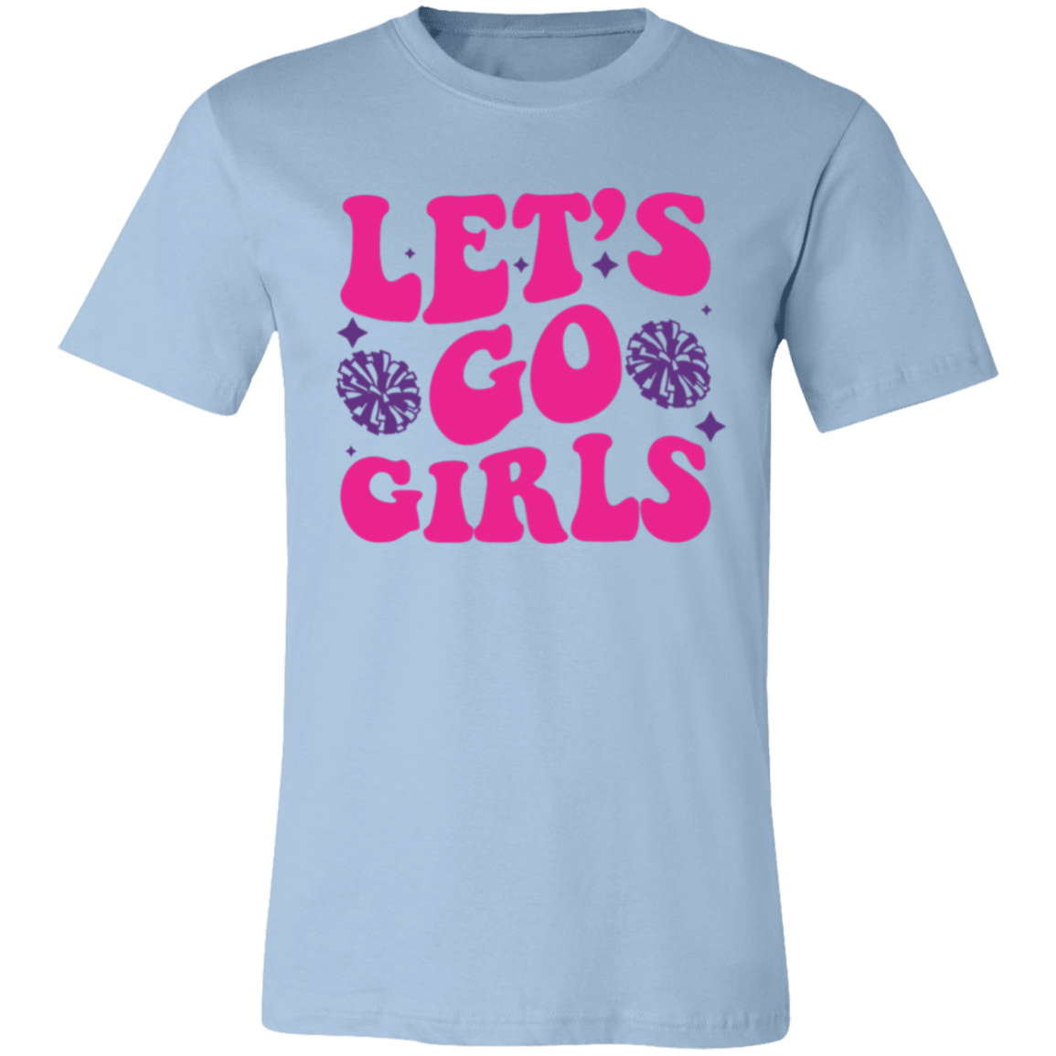 Let's Go Girls - Unisex Jersey Short-Sleeve T-Shirt