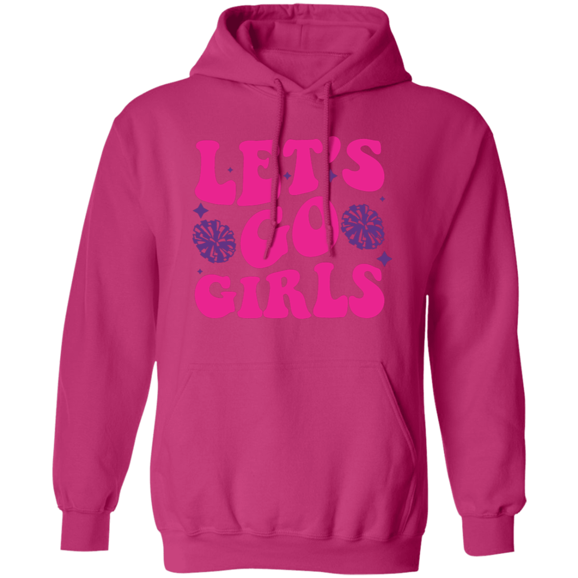 Let's Go Girls - Pullover Hoodie