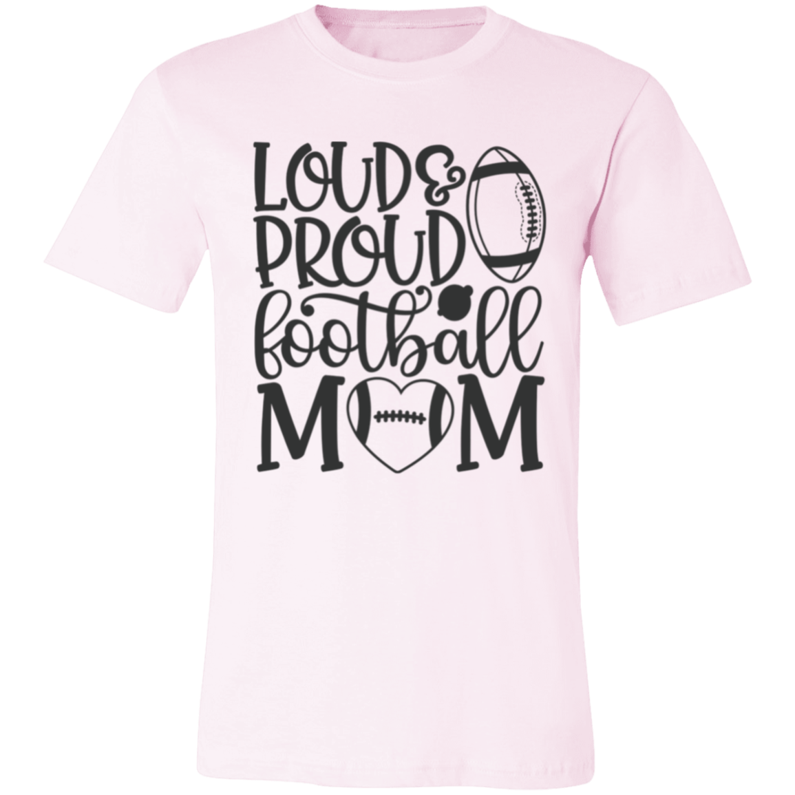 Loud Proud Football Mom - Unisex Jersey Short-Sleeve T-Shirt