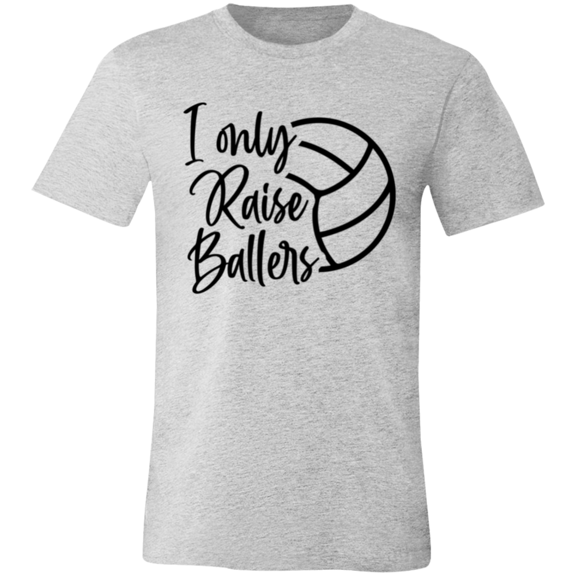 I Only Raise Ballers Unisex Jersey Short-Sleeve T-Shirt