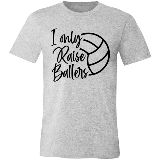 I Only Raise Ballers Unisex Jersey Short-Sleeve T-Shirt