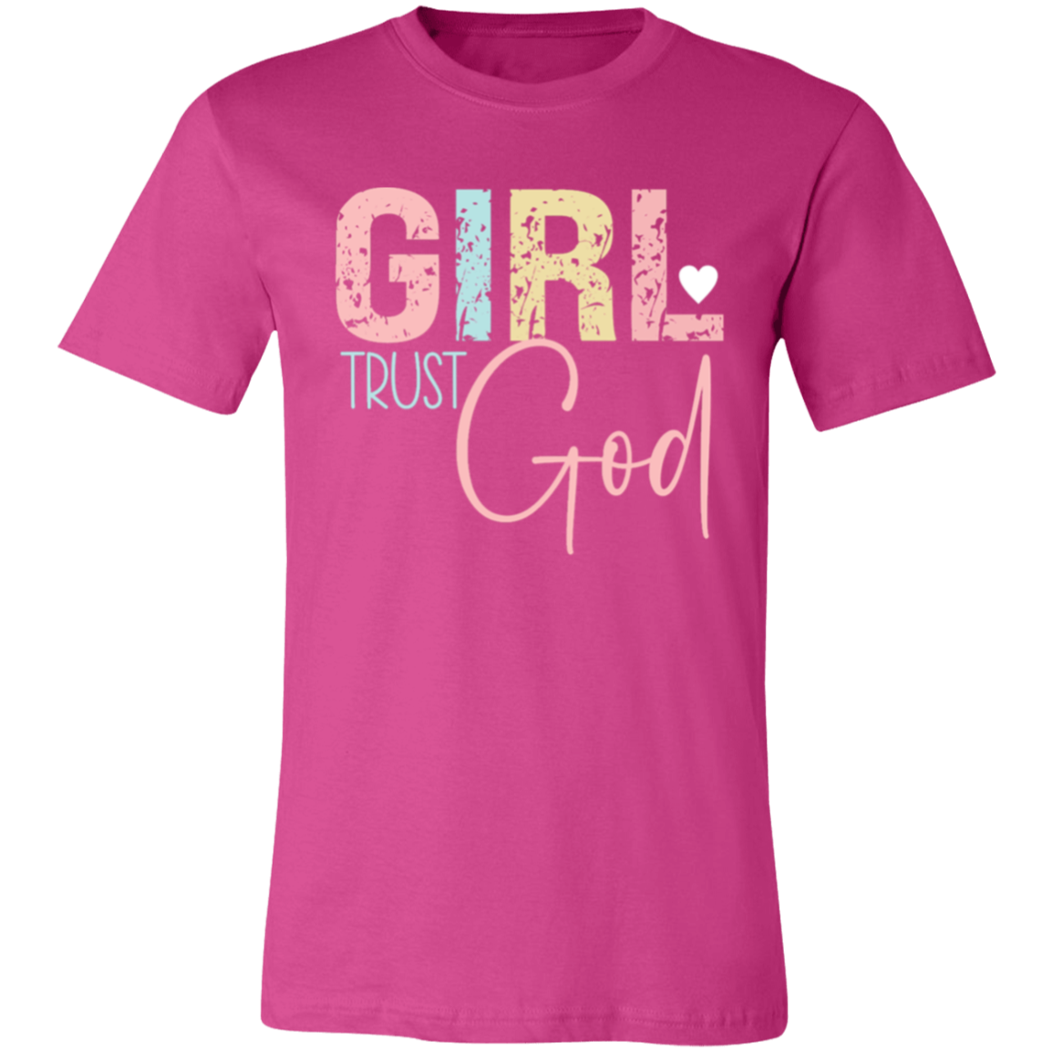 GIRL Trust God - Unisex Jersey Short-Sleeve T-Shirt