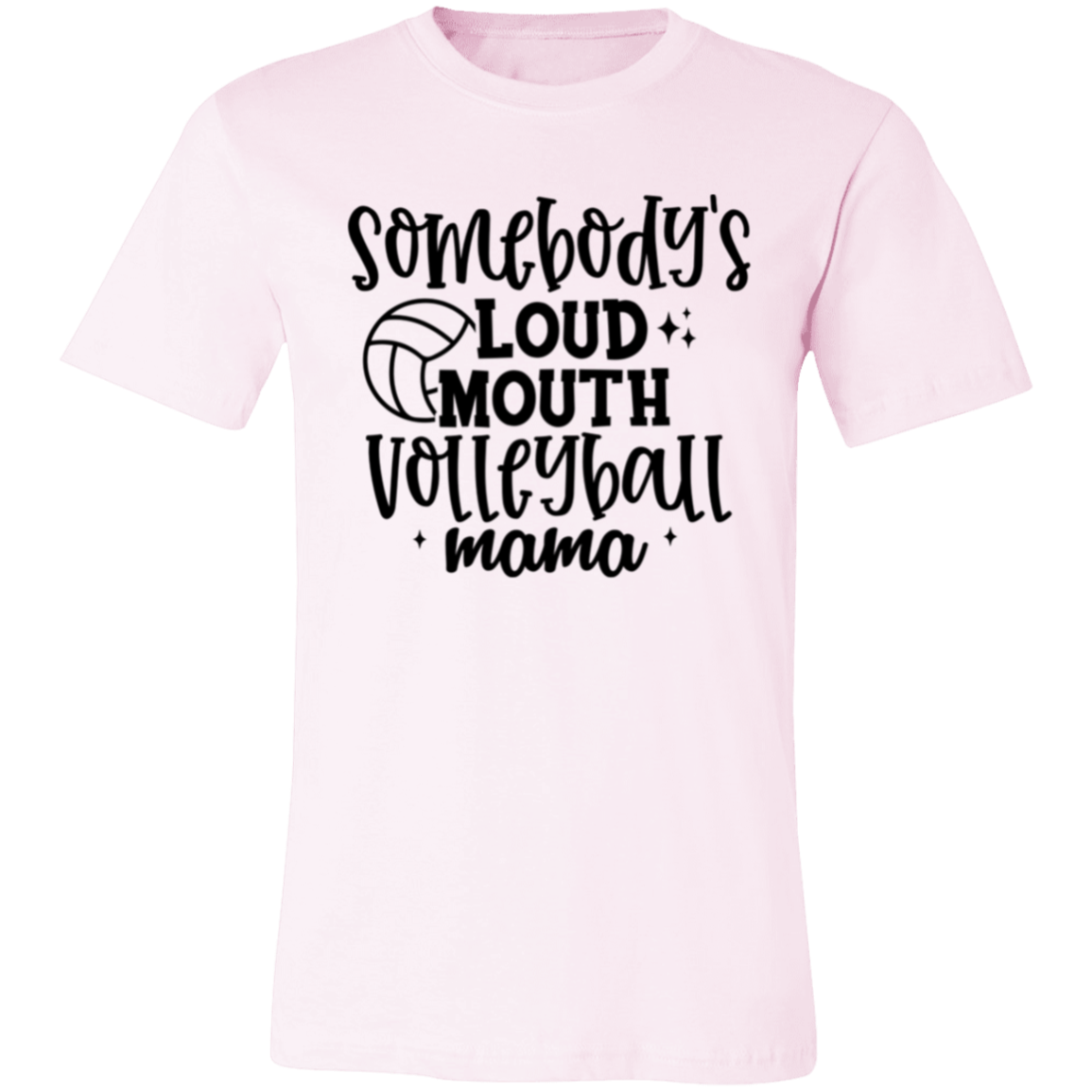 Somebody's Loud Mouth Volleyball Mama Unisex Jersey Short-Sleeve T-Shirt