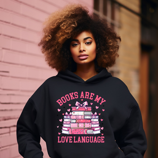 Books Are My Love Language - T-Shirt | Sweatshirt | Hoodie