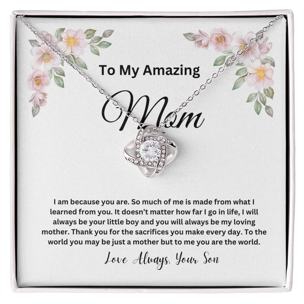 To Mom From Son "I am because you are..." Love Knot Necklace